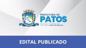 Prefeitura de Patos - PB abre 214 vagas em três concursos públicos