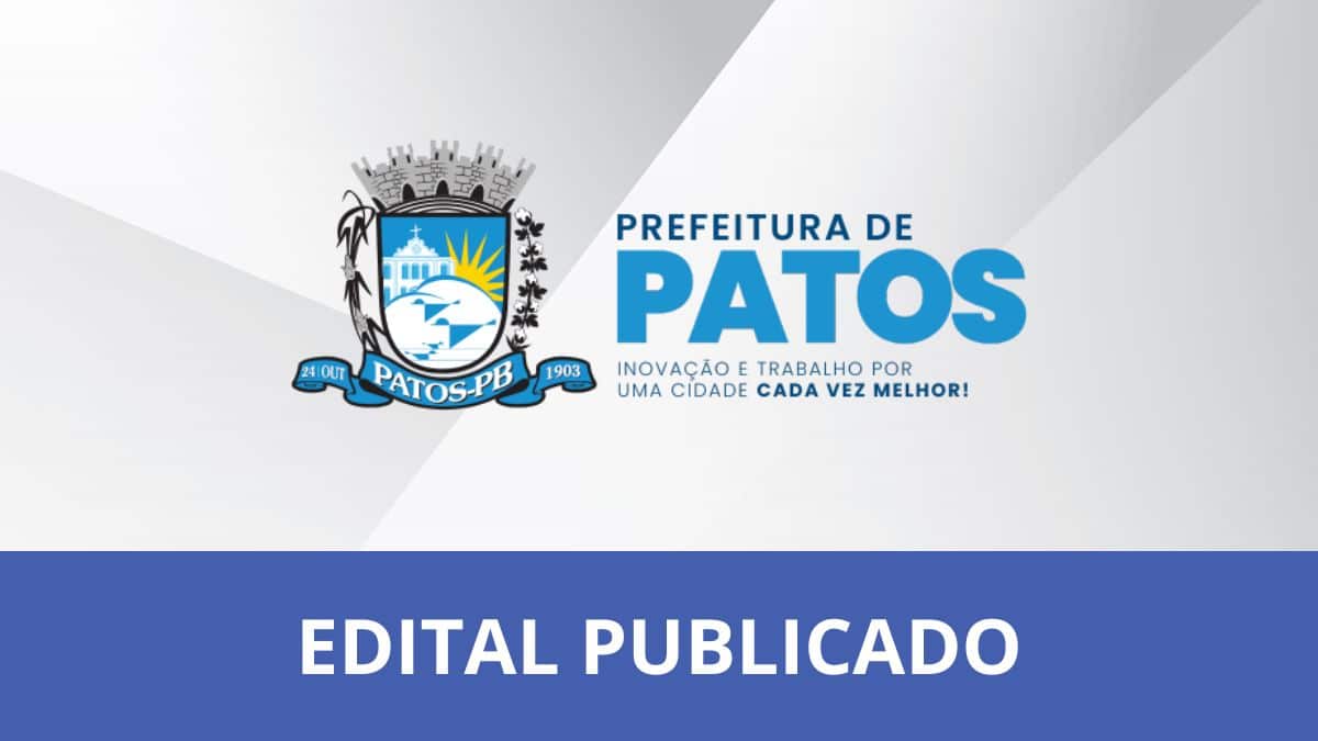 Prefeitura de Patos - PB abre 214 vagas em três concursos públicos